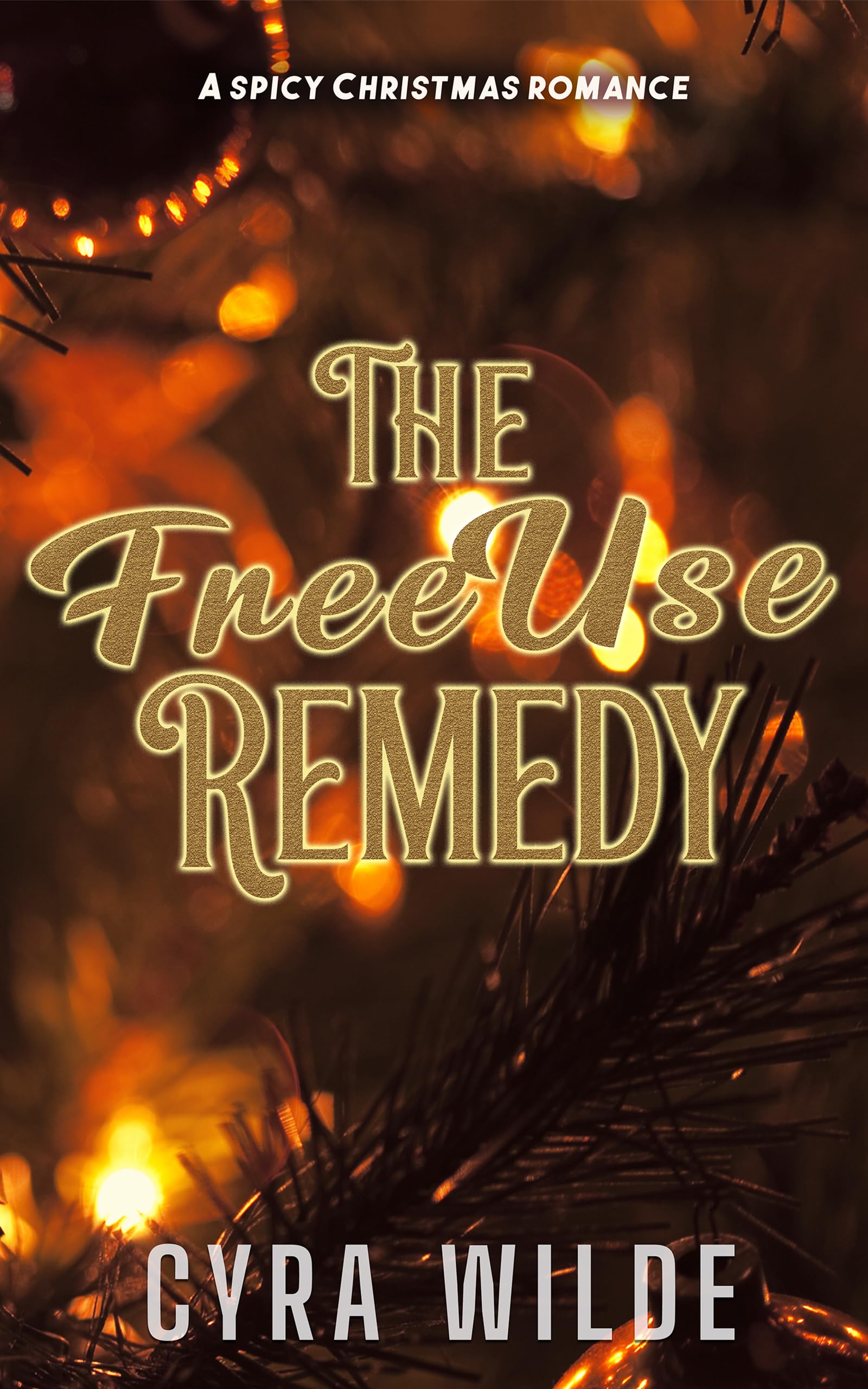 The Freeuse Remedy: a Spicy Christmas Romance Novella