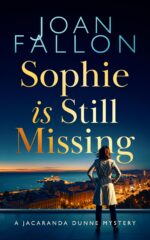 Sophie Is Still Missing: a Mediterranean Crime Mystery Jacaranda Dunne Mysteries Book