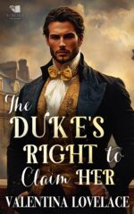 The Duke's Right to Claim Her: a Steamy Regency Romance Book