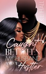 Caught Between My Husband and a Hustler