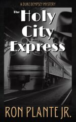The Holy City Express: a Duke Dempsey Mystery