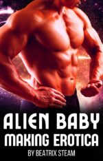Alien Baby Making Erotica: Breeding and Pregnancy Sci-fi Erotic Romance Short Story Bundle Sci-fi Erotica