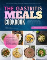 The Gastritis Meals Cookbook: Gentle, Home-cooked Eating for Stomach Comfort and Daily Ease Gastritis Diet