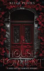 A House of Torment: a Dark Fantasy Romance Duology Promise of Eternity