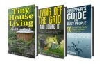 Minimalist Living: 3 Manuscripts: a Step by Step Guide With Tips on How to Live a Minimalist Lifestyle Living, Living Off the Grid, Tiny House ... Beginners, Ultimate Preppers Guide Book