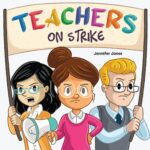 Teachers on Strike: a Funny and Heartfelt School Story About Kindness, Gratitude, and Classroom Respect