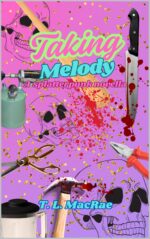 Taking Melody: a Splatterpunk Novella