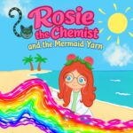 Rosie the Chemist and the Mermaid Yarn La
