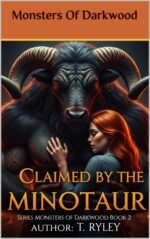 Claimed by the Minotaur : a Fated Mates Monster Romance of Darkwood Book