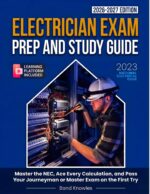 Electrician Exam Prep and Study Guide : Master the Nec, Ace Every Calculation, and Pass Your Journeyman or Master Exam on the First Try