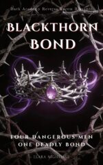 The Blackthorn Bond: a Dark Academy Reverse Harem Fantasy Romance Academy Book