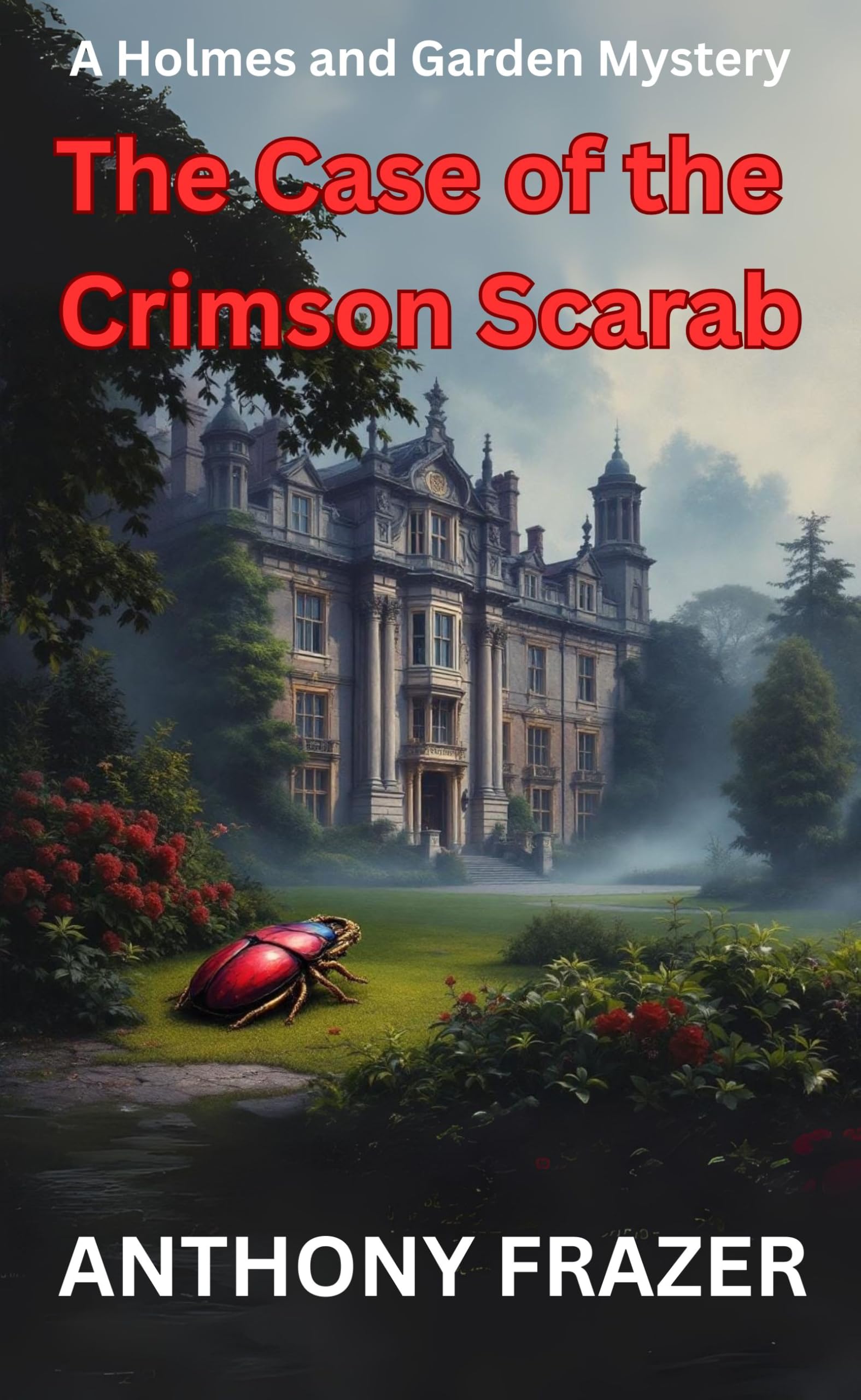 The Case of the Crimson Scarab and Garden Mysteries Book