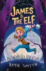 James and the Elf: an Unexpected Adventure the Elf Book