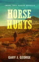 Horse Hunts: a Smoke Tree Series Novella Tree Mystery Series Book