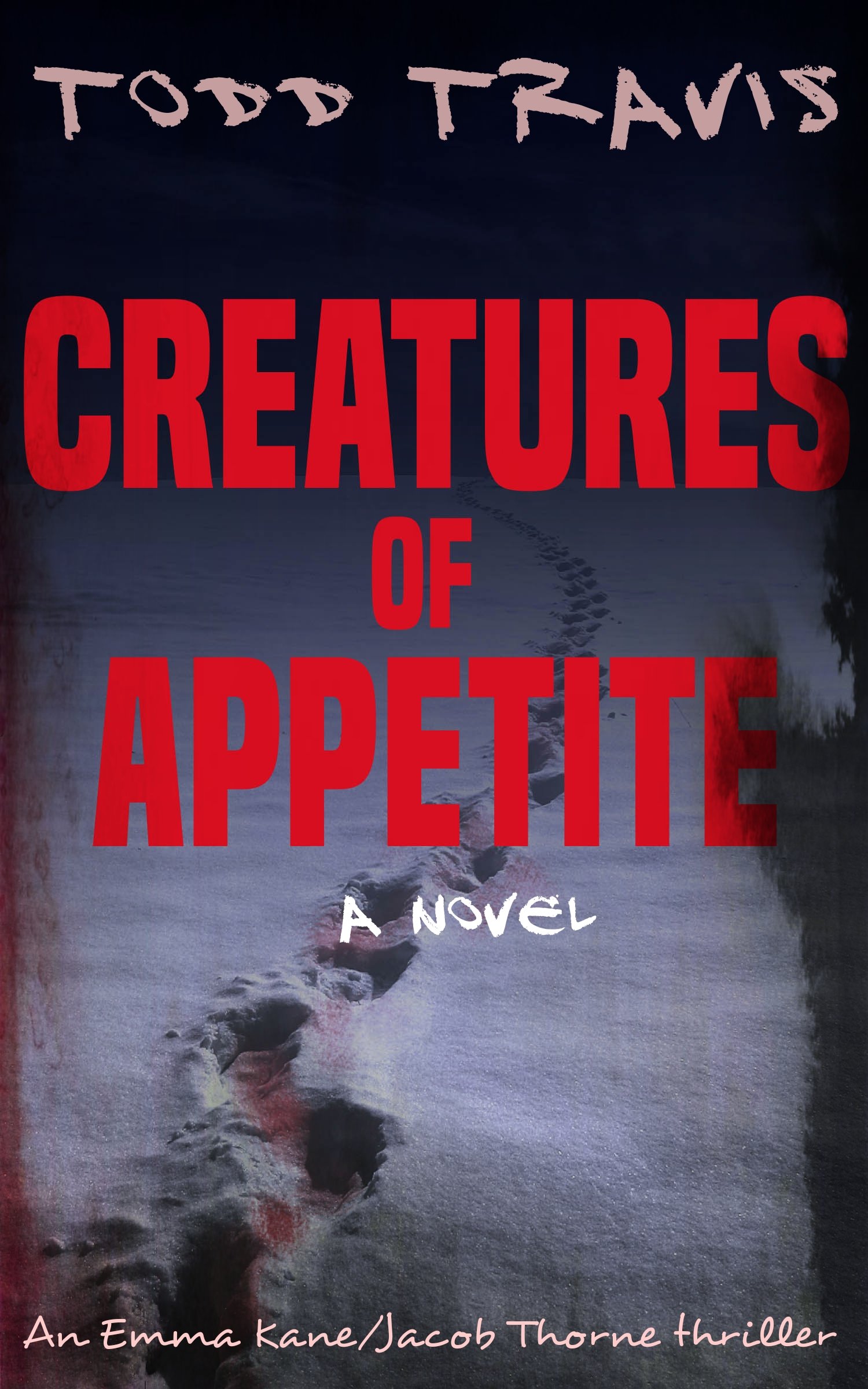Creatures of Appetite Kane / Jacob Thorne Book