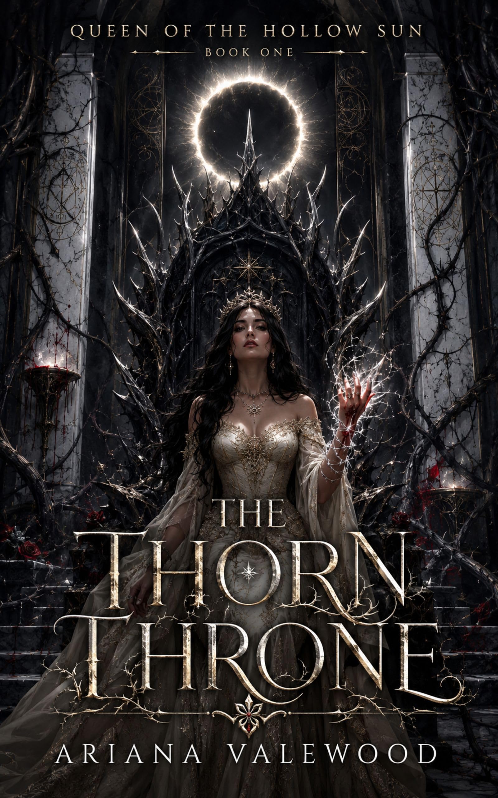 The Thorn Throne: a Dark Royal Romantasy of Forbidden Blood, Ancient Oaths, Hidden Heirs, and a Truthbound Protector of the Hollow Sun Book