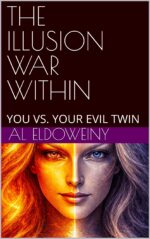 The Illusion War Within: You Vs. Your Evil Twin