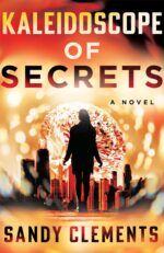 Kaleidoscope of Secrets: a Family Crime Novel