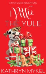 I Pittie the Yule: Paw-liday Adventure Pet-themed Christmas Cozy Mystery Adventure Series Book