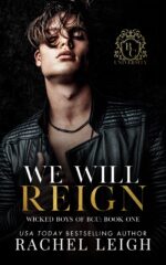 We Will Reign: a Dark College Romance Boys of Bcu Book