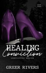 Healing Conviction: a Forced Proximity Romantic Suspense Series Book