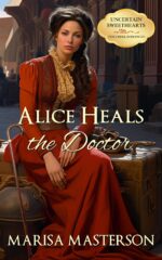 Alice Heals the Doctor : a Historical Western Romance Sweethearts Book