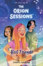 Best Friends: a Contemporary Middle-grade Story With Music Orion Sessions Book