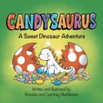 Candysaurus : a Sweet Dinosaur Adventure