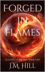 Forged in Flames: a Romantic Epic Fantasy of Elemental Magic, Fae, Forbidden Love and Destiny | Legends of the Veil, Book One of the Veil: an ... of Magic, Prophecy, and Forbidden Love