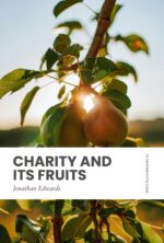 Charity and Its Fruits: Modern, Updated Translation To