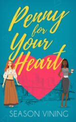 Penny for Your Heart: a Sapphic Second Chance Romance in the City Book