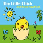 The Little Chick and Easter Egg Hunt: Story Book for Kids, Spring Picture Books for 1 Year Olds and Older