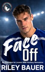 Face Off: an Enemies to Lovers Mm Hockey Romance Firebirds Book