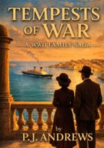 Tempests of War: a Wwii Family Saga