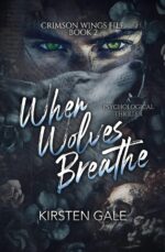 When Wolves Breathe Crimson Wings Files Book