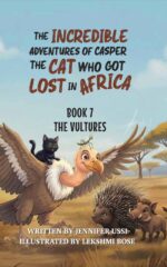 The Incredible Adventures of Casper the Cat Who Got Lost in Africa: Book 7: the Vultures