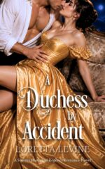 A Duchess by Accident: a Steamy Historical Regency Romance Novel Quinten Sisters Book