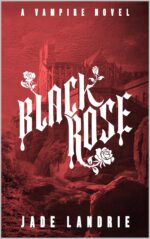 Black Rose Blood Hunter Series Book