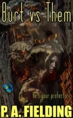 Burt Vs Them: a Psychological Thriller: Survival Is Not the Same as Living...