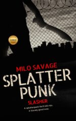 Splatterpunk: a Psychological Horror Thriller