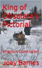King of Obsolete's Pictorial: Kingdom Collectables