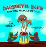 Daredevil Dave and the Madcap Crows