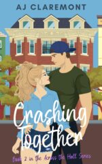 Crashing Together: a Steamy Brother’s-best-friend Novella the Hall Book