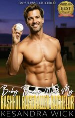 Baby Bump With My Bashful Baseballer Bachelor: a Steamy Insta-love Fake Engagement Surprise Pregnancy Romance Bump Club Book