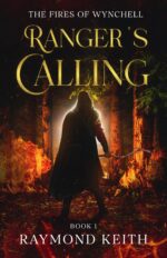 Ranger's Calling : the Fires of Wynchell Epic