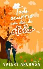 Todo Ocurrió Un Día De Otoño: Un Romance Militar