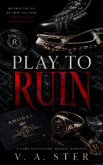 Play to Ruin: a Dark Billionaire Hockey Romance
