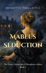 Mabel's Seduction: the Erotic Chronicles of Dimpleton Abbey, Book 3