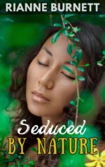 Seduced by Nature: Dryad Erotica Lust Book