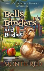 Bells, Binders and Bodies Creek School District Mysteries Book